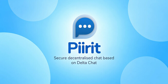 Piirit ā secure decentralised chat based on Delta Chat